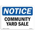 Signmission Safety Sign, OSHA Notice, 7" Height, Aluminum, Community Yard Sale Sign, Landscape OS-NS-A-710-L-10735